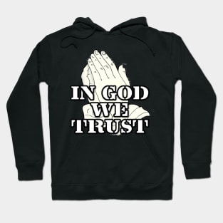 in god we trust Hoodie